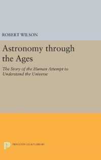 Astronomy through the Ages : The Story of the Human Attempt to Understand the Universe (Princeton Legacy Library)