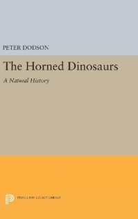 The Horned Dinosaurs : A Natural History (Princeton Legacy Library)