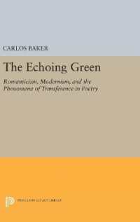 The Echoing Green : Romantic, Modernism, and the Phenomena of Transference in Poetry (Princeton Legacy Library)