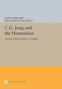 C.G. Jung and the Humanities : Toward a Hermeneutics of Culture (Princeton Legacy Library)