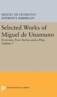 Selected Works of Miguel de Unamuno, Volume 7 : Ficciones: Four Stories and a Play (Selected Works of Miguel de Unamuno)