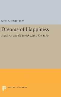 Dreams of Happiness : Social Art and the French Left, 1830-1850 (Princeton Legacy Library)