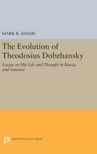 The Evolution of Theodosius Dobzhansky : Essays on His Life and Thought in Russia and America (Princeton Legacy Library)
