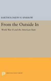 From the Outside in : World War II and the American State (Princeton Legacy Library)