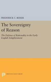 The Sovereignty of Reason : The Defense of Rationality in the Early English Enlightenment (Princeton Legacy Library)