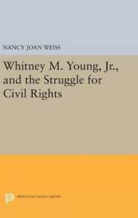 Whitney M. Young, Jr., and the Struggle for Civil Rights (Princeton Legacy Library)