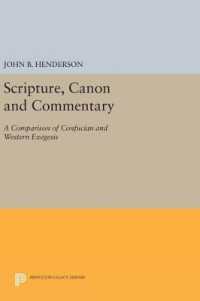 Scripture, Canon and Commentary : A Comparison of Confucian and Western Exegesis (Princeton Legacy Library)