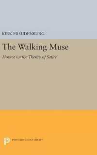 The Walking Muse : Horace on the Theory of Satire (Princeton Legacy Library)