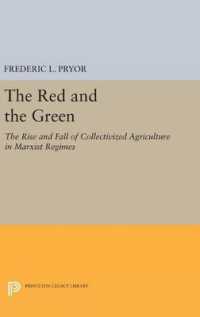 The Red and the Green : The Rise and Fall of Collectivized Agriculture in Marxist Regimes (Princeton Legacy Library)