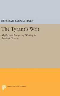 The Tyrant's Writ : Myths and Images of Writing in Ancient Greece (Princeton Legacy Library)