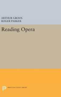 Reading Opera (Princeton Studies in Opera)