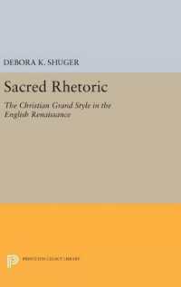 Sacred Rhetoric : The Christian Grand Style in the English Renaissance (Princeton Legacy Library)