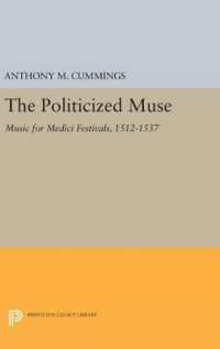 The Politicized Muse : Music for Medici Festivals, 1512-1537 (Princeton Essays on the Arts)