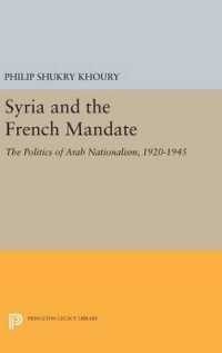 Syria and the French Mandate : The Politics of Arab Nationalism, 1920-1945 (Princeton Legacy Library)