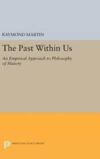 The Past within Us : An Empirical Approach to Philosophy of History (Princeton Legacy Library)