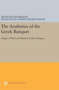 The Aesthetics of the Greek Banquet : Images of Wine and Ritual (Princeton Legacy Library)