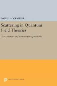 Scattering in Quantum Field Theories : The Axiomatic and Constructive Approaches (Princeton Legacy Library)