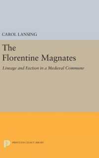 The Florentine Magnates : Lineage and Faction in a Medieval Commune (Princeton Legacy Library)