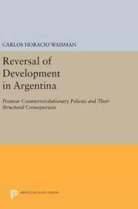 Reversal of Development in Argentina : Postwar Counterrevolutionary Policies and Their Structural Consequences (Princeton Legacy Library)