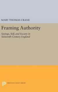 Framing Authority : Sayings, Self, and Society in Sixteenth-Century England (Princeton Legacy Library)