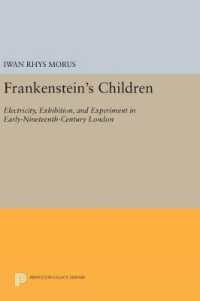 Frankenstein's Children : Electricity, Exhibition, and Experiment in Early-Nineteenth-Century London (Princeton Legacy Library)