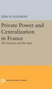 Private Power and Centralization in France : The Notaires and the State (Princeton Legacy Library)