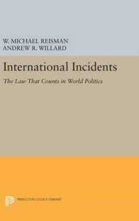International Incidents : The Law That Counts in World Politics (Princeton Legacy Library)
