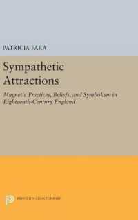 Sympathetic Attractions : Magnetic Practices, Beliefs, and Symbolism in Eighteenth-Century England (Princeton Legacy Library)
