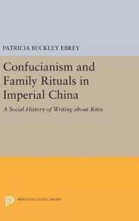 Confucianism and Family Rituals in Imperial China : A Social History of Writing about Rites (Princeton Legacy Library)