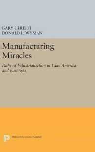 Manufacturing Miracles : Paths of Industrialization in Latin America and East Asia (Princeton Legacy Library)
