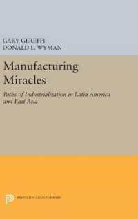 Manufacturing Miracles : Paths of Industrialization in Latin America and East Asia (Princeton Legacy Library)