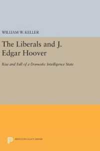 The Liberals and J. Edgar Hoover : Rise and Fall of a Domestic Intelligence State (Princeton Legacy Library)