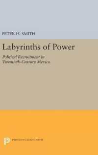 Labyrinths of Power : Political Recruitment in Twentieth-Century Mexico (Princeton Legacy Library)