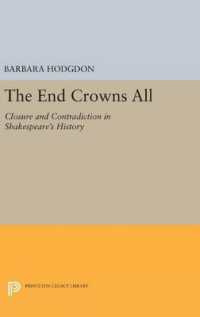 The End Crowns All : Closure and Contradiction in Shakespeare's History (Princeton Legacy Library)