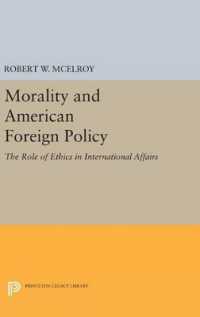 Morality and American Foreign Policy : The Role of Ethics in International Affairs (Princeton Legacy Library)