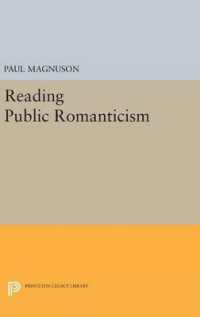 Reading Public Romanticism (Princeton Legacy Library)