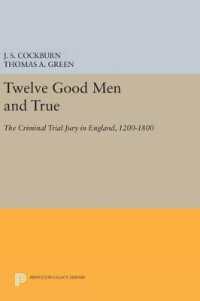 Twelve Good Men and True : The Criminal Trial Jury in England, 1200-1800 (Princeton Legacy Library)