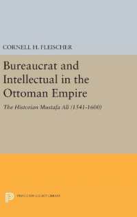 Bureaucrat and Intellectual in the Ottoman Empire : The Historian Mustafa Ali (1541-1600) (Princeton Legacy Library)