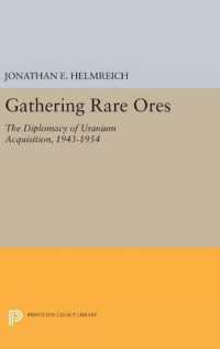 Gathering Rare Ores : The Diplomacy of Uranium Acquisition, 1943-1954 (Princeton Legacy Library)