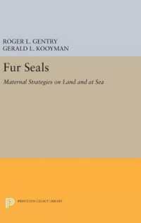 Fur Seals : Maternal Strategies on Land and at Sea (Princeton Legacy Library)