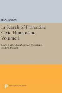In Search of Florentine Civic Humanism, Volume 1 : Essays on the Transition from Medieval to Modern Thought (Princeton Legacy Library)