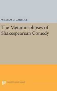 The Metamorphoses of Shakespearean Comedy (Princeton Legacy Library)