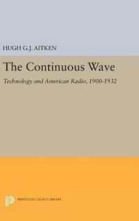The Continuous Wave : Technology and American Radio, 1900-1932 (Princeton Legacy Library)