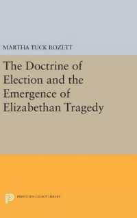 The Doctrine of Election and the Emergence of Elizabethan Tragedy (Princeton Legacy Library)
