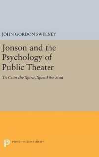 Jonson and the Psychology of Public Theater : To Coin the Spirit, Spend the Soul (Princeton Legacy Library)