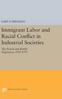 Immigrant Labor and Racial Conflict in Industrial Societies : The French and British Experience, 1945-1975 (Princeton Legacy Library)