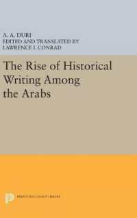 The Rise of Historical Writing among the Arabs (Modern Classics in Near Eastern Studies)