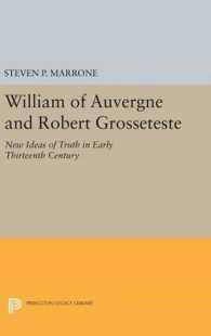 William of Auvergne and Robert Grosseteste : New Ideas of Truth in Early Thirteenth Century (Princeton Legacy Library)