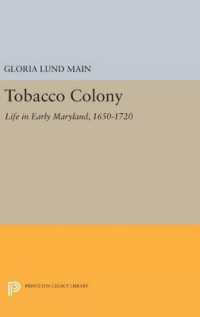 Tobacco Colony : Life in Early Maryland, 1650-1720 (Princeton Legacy Library)