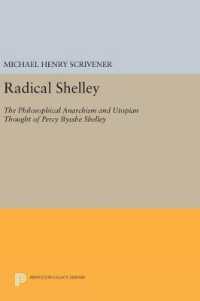 Radical Shelley : The Philosophical Anarchism and Utopian Thought of Percy Bysshe Shelley (Princeton Legacy Library)